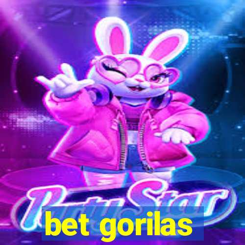 bet gorilas